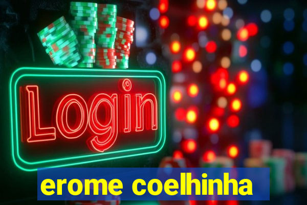 erome coelhinha